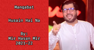 Hussain Hai Na - Mir Hasan Mir 2021-22